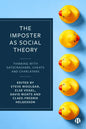 The Imposter as Social Theory: Thinking with Gatecrashers, Cheats and Charlatans - Paperback