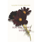 You Are about to Bloom: A Guide To Self-Healing - Paperback