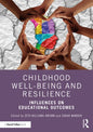 Childhood Well-Being and Resilience: Influences on Educational Outcomes - Paperback