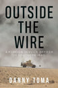 Outside the Wire: A Foreign Service Officer in Southern Iraq - Paperback