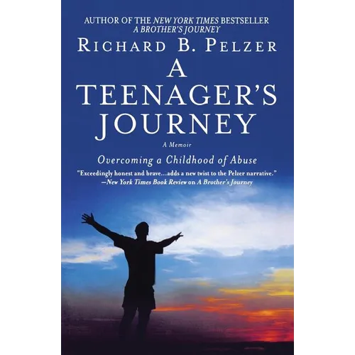 A Teenager's Journey: Overcoming a Childhood of Abuse - Paperback