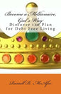 Become a Millionaire - God's Way: Discovering the Plan of Debt Free Living - Paperback