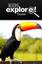 Toucan - Kids Explore: Animal books nonfiction - books ages 5-6 - Paperback