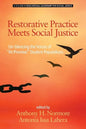Restorative Practice Meets Social Justice: Un-Silencing the Voices of At-Promise Student Populations - Paperback