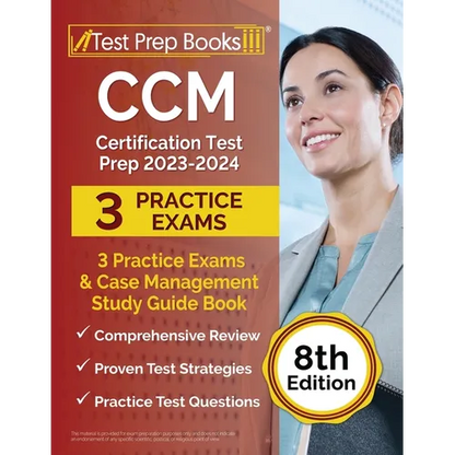 CCM Certification Test Prep 2023-2024: 3 Practice Exams and Case Management Study Guide Book [8th Edition] - Paperback