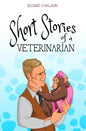 Short Stories of a Veterinarian - Hardcover