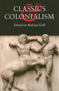 Classics and Colonialism - Paperback
