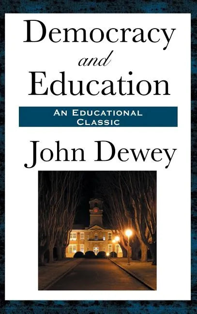 Democracy and Education - Hardcover