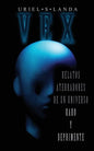 Vex: Relatos Aterradores de Un Universo Raro Y Deprimente - Paperback