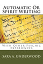 Automatic Or Spirit Writing: With Other Psychic Experiences - Paperback