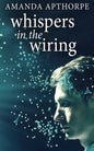Whispers In The Wiring - Paperback