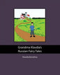 Grandma Klavdia's Russian Fairy Tales - Paperback