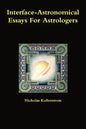 Interface-Astronomical Essays for Astrologers. - Paperback