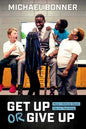 Get Up or Give Up: How I Almost Gave Up on Teaching - Hardcover