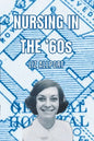 Nursing In The '60s - Paperback