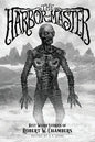 The Harbor-Master: Best Weird Stories of Robert W. Chambers - Paperback