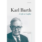Karl Barth: A Life in Conflict - Hardcover