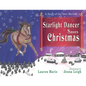 Starlight Dancer Saves Christmas: A Story of the Star Horses - Paperback
