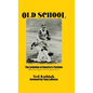 Old School: The Evolution of America's Pastime - Hardcover