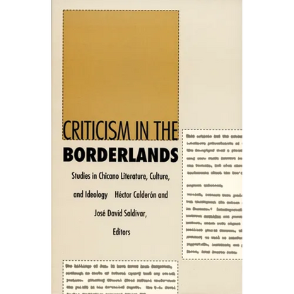 Criticism in the Borderlands: Studies in Chicano Literature, Culture, and Ideology - Paperback