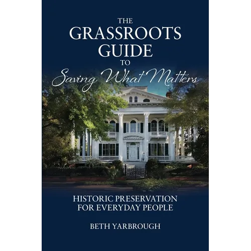 The Grassroots Guide to Saving What Matters - Paperback