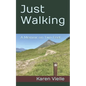 Just Walking: A Memoir on Two Feet - Paperback