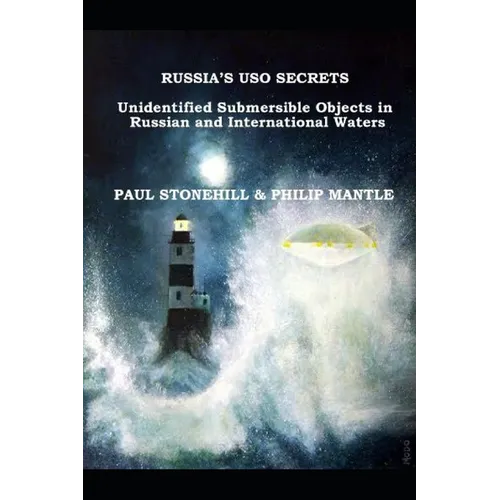 Russia's USO Secrets: Unidentified Submersible Objects in Russian and International Waters - Paperback