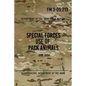 FM 3-05.213 Special Forces Use of Pack Animals: June 2004 - Paperback