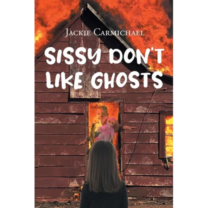 Sissy Don't Like Ghosts - Paperback