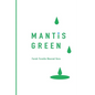Mantis Green - Paperback