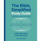 The Bible, Simplified Study Guide Plus Streaming Video: Learn the Story. Live the Story. - Paperback