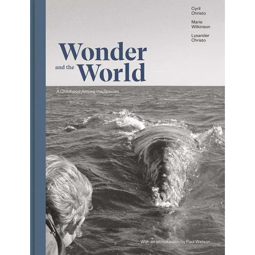 Wonder and the World: A Childhood Among the Species - Hardcover