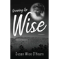 Growing Up Wise: A Memoir - Paperback
