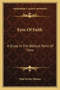 Eyes of Faith: A Study in the Biblical Point of View - Paperback