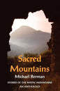 Sacred Mountains: Stories of the Mystic Mountains an Anthology - Paperback