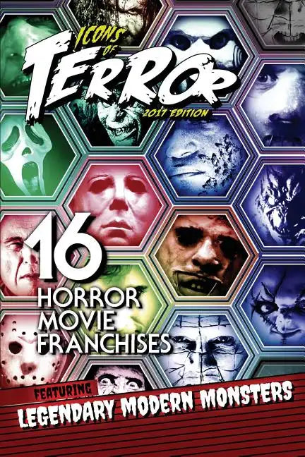 Icons of Terror 2017: 16 Horror Movie Franchises Featuring Legendary Modern Monsters - Paperback
