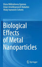 Biological Effects of Metal Nanoparticles - Hardcover