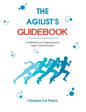 The Agilist's Guidebook - a reference for agile transformation - Paperback