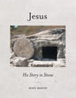 Jesus: His Story in Stone - Paperback