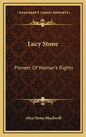 Lucy Stone: Pioneer Of Woman's Rights - Hardcover