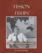 From Fission to Fishin': My Lifelong Mission in Youth For Christ - Paperback
