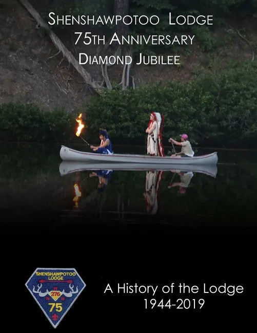 Shenshawpotoo Lodge 75th Anniversary - Paperback
