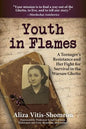 Youth in Flames: A Teenager's Resistance and Her Fight for Survival in the Warsaw Ghetto - Paperback