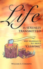 Life Is Sexually Transmitted: Why Marriage is all about Cleaving - Paperback