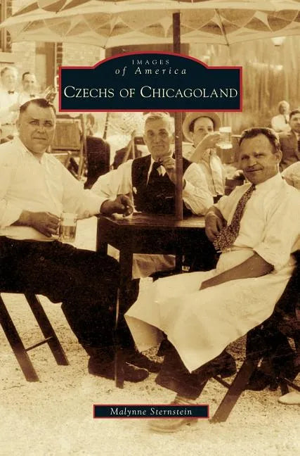 Czechs of Chicagoland - Hardcover