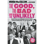 The Good, the Bad and the Unlikely: Australia's Prime Ministers: From Barton to Albanese - Paperback