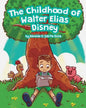 The Childhood of Walter Elias Disney - Paperback