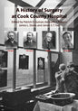 A History of Surgery at Cook County Hospital - Paperback