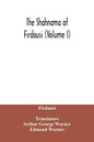 The Shahnama of Firdausi (Volume I) - Paperback