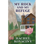 My Rock and My Refuge - Paperback